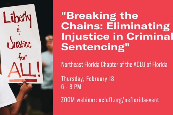 A photo on a sight that says "Liberty & Justice for ALL." Event description on a read background with white lettering that says "Breaking the Chains: Eliminating Injustice in Criminal Sentencing"