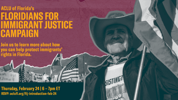 Introduction to the Floridians for Immigrant Justice (FLIJ) Campaign