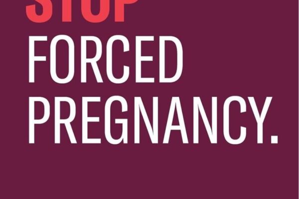 Stop Forced Pregnancy