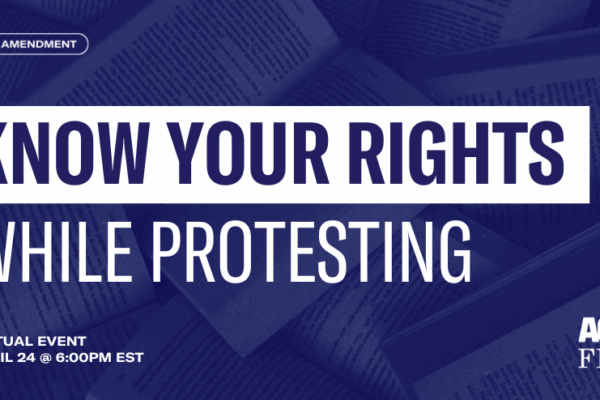 Know Your Rights while Protesting