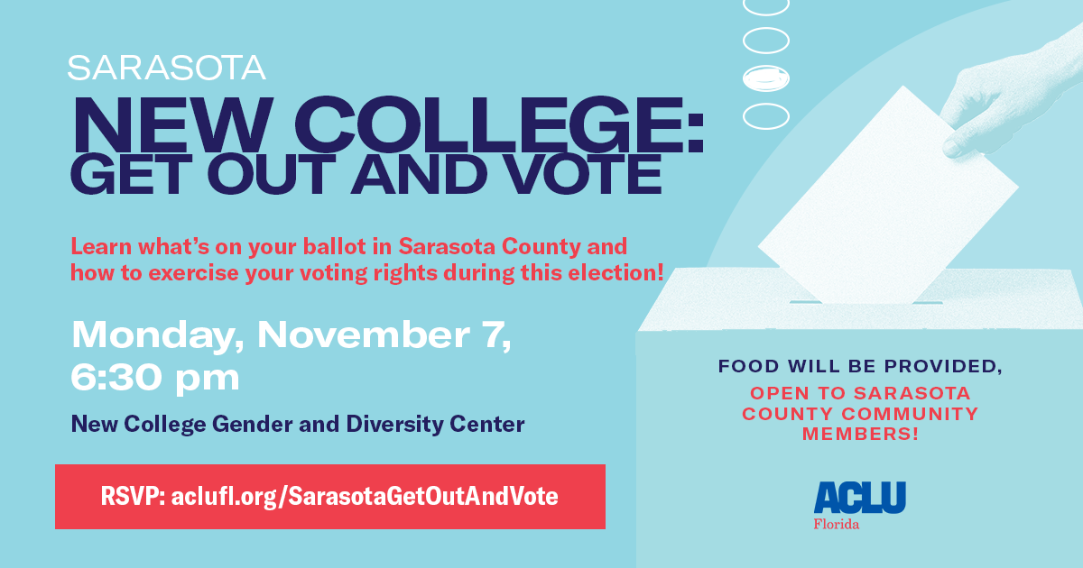 Sarasota County New College, Get Out the Vote! ACLU of Florida We